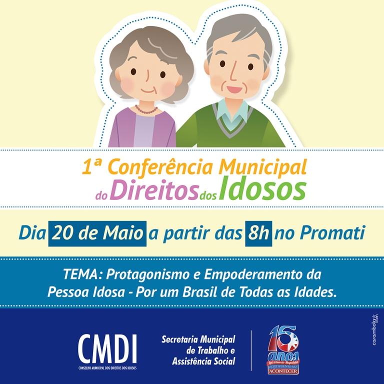 Nesta quarta-feira, 20 de maio, a primeira Conferência Municipal dos Direitos do Idoso de LEM