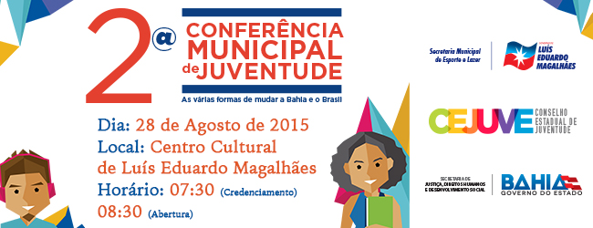 Luís Eduardo Magalhães realiza Conferência de Juventude no dia 28 de agosto